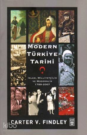  Modern Türkiye Tarihi | Carter Vaughn Findley | Güneş Ayas | Timaş Tarih | 9786051146935 | 
