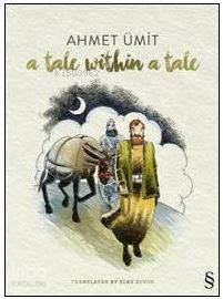  A Tale Within a Tale | Ahmet Ümit | Elke Dixon | Everest Yayınları | 9786051416397 | 