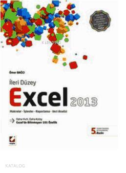  İleri Düzey Excel 2013 Makrolar İşlevler Raporlama Veri Analizi | İleri Düzey Excel 2013 Makrolar İşlevler Raporlama Veri Analizi | Ömer Bağcı | Seçkin Yayıncılık | 9789750224522 