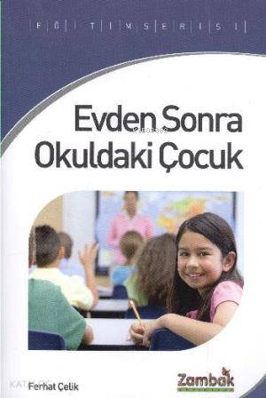 Evden Sonra Okuldaki Çocuk