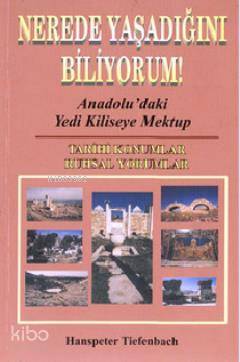  Nerede Yaşadığını Biliyorum | Hanspeter Tiefenbach | Haberci Basın Yayın | 9789759283360 | 