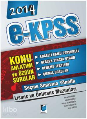  2014 E Kpss Konu Anlatımlı ve Özgün Sorular Seçme Sınavına Hazırlık | Hakan Demirboğa | Tarık Demirel | Adil Seyhanlı | Cemil Doğancık | Ayşe Süzer | Tarık DemirelAdil SeyhanlıHakan DemirboğaCemil DoğancıkAyşe Süzer | Adalet Yayınevi | 9786051462707 | 