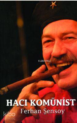  Hacı Komünist | Ferhan Şensoy | Ortaoyuncular Yayınları | 9789757904106 | 