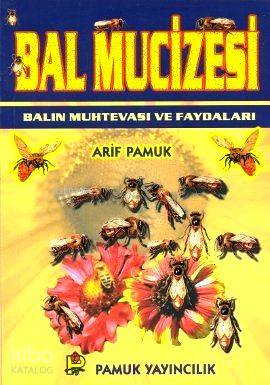  Bal Mucizesi (Bitki 014) | Arif Pamuk | Pamuk Yayıncılık | 9789756594513 | 
