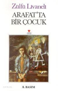 Arafatta Bir Çocuk | Zülfü Livaneli | Can Yayınları | 9789755108414 | 