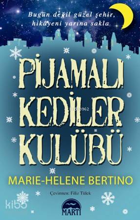  Pijamalı Kediler Kulübü | Pijamalı Kediler Kulübü | Aslı Sezer | Filiz Tülek | Marie Helene Bertino | Çiğdem Uyanık | Martı Yayınları | 9786053489078 