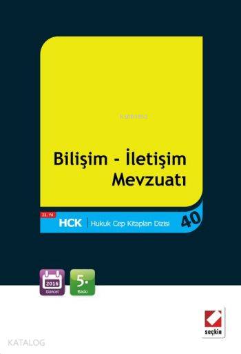  Bilişim İletişim Mevzuatı | Bilişim İletişim Mevzuatı | Remzi Özmen | Seçkin Yayıncılık | 9789750236389 