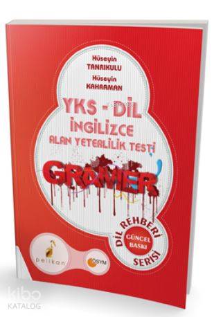  2018 YKS DİL İngilizce Alan Yeterlilik Testi Gramer Kitabı Dil Rehberi Serisi | 2018 YKS DİL İngilizce Alan Yeterlilik Testi Gramer Kitabı Dil Rehberi Serisi | Hüseyin TanrıkuluHüseyin Kahraman | Pelikan Yayınevi | 9789752428874 