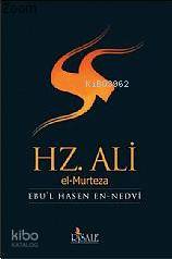  Hz Ali El Murteza | Hz Ali El Murteza | Ebul Hasan Ali En Nedvi | Yusuf Karaca | Risale Yayınları | 9789756223499 