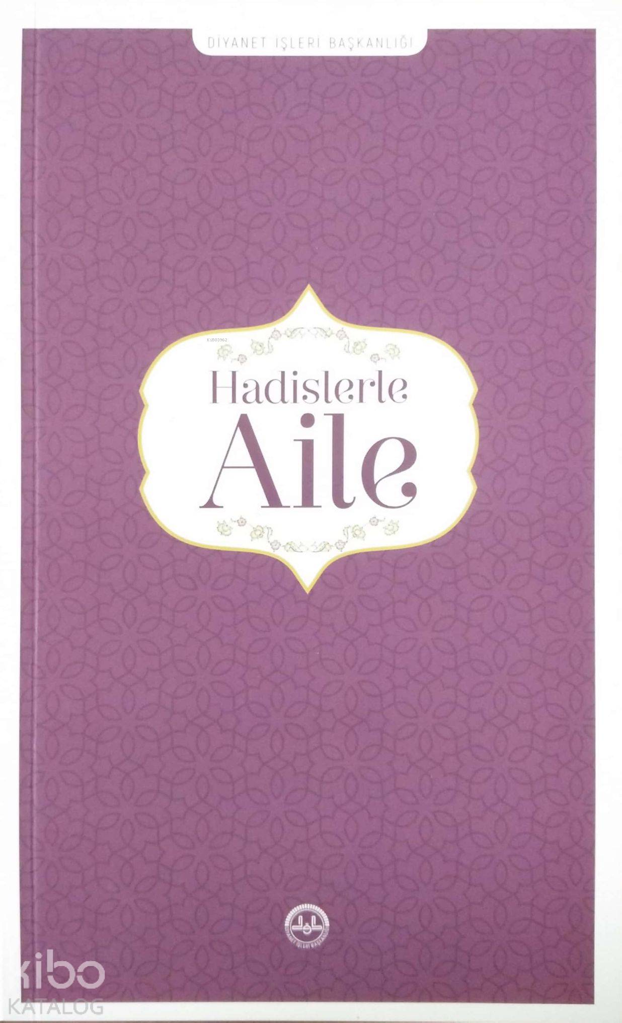  Hadislerle Aile | Hadislerle Aile | Kolektif | Diyanet İşleri Başkanlığı | 9789751970282 
