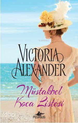  Müstakbel Koca Listesi | Victoria Alexander | İlker Sönmez | Ezgi Gültekin | Pınar Yıldız | Deniz Arman | Pegasus Yayıncılık | 9786052995297 | 
