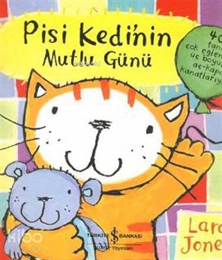  Pisi Kedinin Mutlu Günü | Pisi Kedinin Mutlu Günü | Lara Jones | Türkiye İş Bankası Kültür Yayınları | 9789754589214 