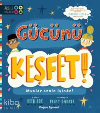  Gücünü Keşfet | Gücünü Keşfet | Vicky Barker | Beth Cox | Doğan Egmont Yayıncılık | 9786050982374 