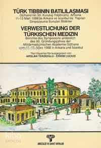  Türk Tıbbının Batılılaşması | Türk Tıbbının Batılılaşması | Arslan Terzioğlu | Erwin Lucius | Arslan TerzioğluErwin Lucius | Arkeoloji ve Sanat Yayınları | 9789757538547 