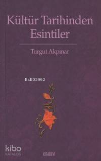 Kültür Tarihinden Esintiler