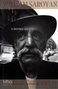  Paris Fresno Güncesi 1967 1968 Ölüm Dirim ve Aya Kaçış | William Saroyan | Beril Eyüboğlu | Aret Gıcır | Aziz Gökdemir | Aras Yayıncılık | 9789757265382 | 