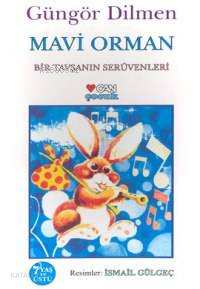  Mavi Orman | Güngör Dilmen | Can Çocuk Yayınları | 9789750703119 | 