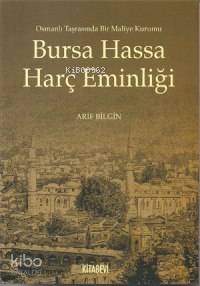 Bursa Hassa Harç Eminliği; Osmanlı Tarasında Bir Maliye Kurumu