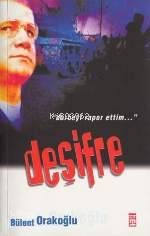  Deşifre darbeyi Rapor Ettim | Bülent Orakoğlu | Timaş Yayınları | 9799753627640 | 