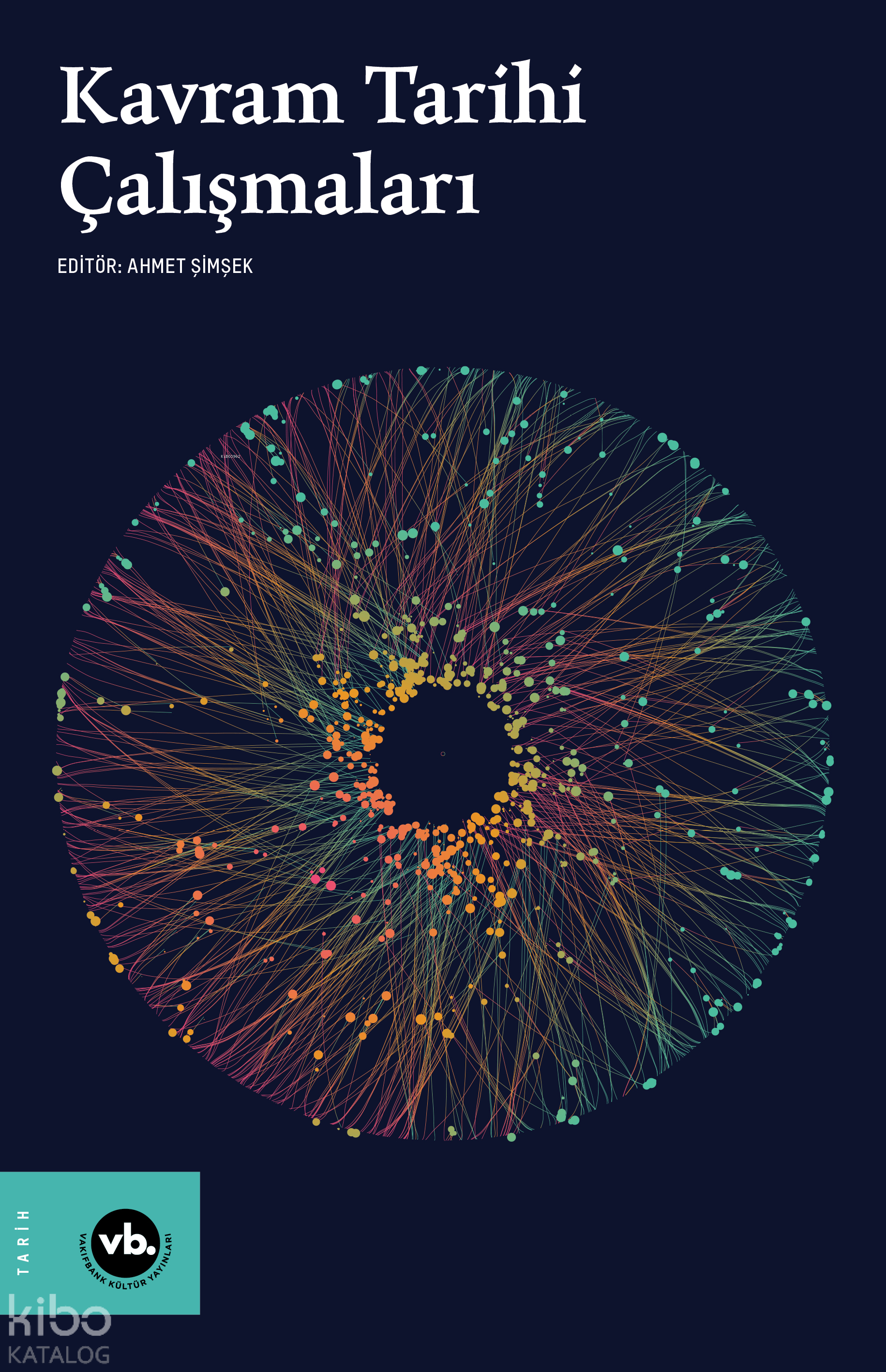  9786256647732 | Kavram Tarihi Çalışmaları | Vakıfbank Kültür Yayınları  
