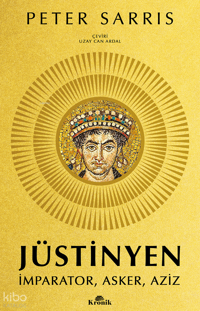 Jüstinyen;İmparator, Asker, Aziz