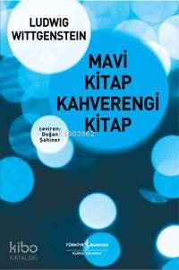  Mavi Kitap Kahverengi Kitap | Mavi Kitap Kahverengi Kitap | Ludwig Wittgenstein | Türkiye İş Bankası Kültür Yayınları | 9789944882071 
