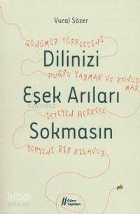  Dilinizi Eşek Arıları Sokmasın | Vural Sözer | Gürer Yayınları | 9786055785031 | 