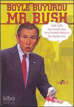  Böyle Buyurdu Mr Bush | Suat Akar | Suat Akar | Hasan Uygun | Mitra Yayınları | 9786055752040 | 