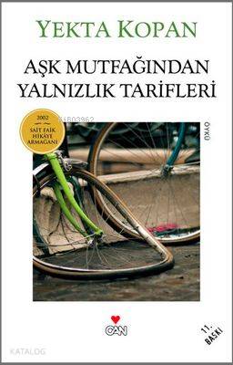  Aşk Mutfağından Yalnızlık Tarifleri | Yekta Kopan | Can Yayınları | 9789750701191 | 