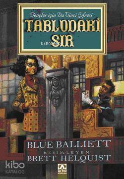  Tablodaki Sır | Blue Balliett | Kutluhan Kutlu | Altın Kitaplar | 9789752110779 | 