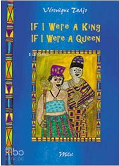  If I Were A King If I Were A Queen | Veronique Tadjo | Milet Dergi Kitap Yayın | 9781840593396 | 