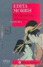  Hiroşimanın Tohumları | Edita Morris | Remzi Kitabevi | 9789751405685 | 