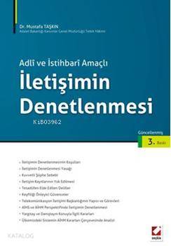  Adli ve İstihbari Amaçlı İletişimin Denetlenmesi | Adli ve İstihbari Amaçlı İletişimin Denetlenmesi | Mustafa Taşkın | Seçkin Yayıncılık | 9789750214868 