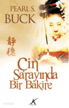  Çin Sarayında Bir Bakire | Çin Sarayında Bir Bakire | Pearl S Buck | Avrupa Yakası Yayınları | 9789944979450 