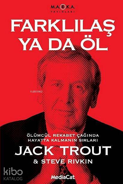  Farklılaş ya da Öl | Jack Trout | Banu Adıyaman | Yankı Enki | Mediacat Kitapları | 9786055755928 | 