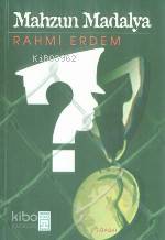  Mahzun Madalya | Rahmi Erdem | Timaş Yayınları | 9789753622776 | 