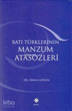  Batı Türklerinin Manzum Atasözleri | Sinan Gönen | Kömen Yayınları | 9789756527856 | 