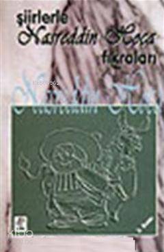  Şiirlerle Nasreddin Hoca Fıkraları | M Halistin Kukul | Etüt Yayınları | 9789758217083 | 