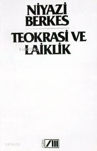  Teokrasi ve Laiklik | Niyazi Berkes | Adam Yayınları | 9789754184334 | 