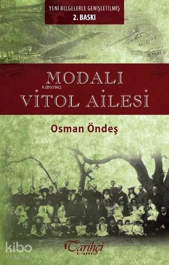  Modalı Vitol Ailesi | Osman Öndeş | Necip Azakoğlu | Tarkan Toğo | Nevin Azakoğlu | Tarihçi Kitabevi | 9786054534180 | 