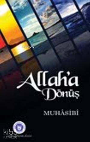  Allaha Dönüş | Haris el Muhasibi | Türk Edebiyatı Vakfı Yayınları | 9789756186800 | 
