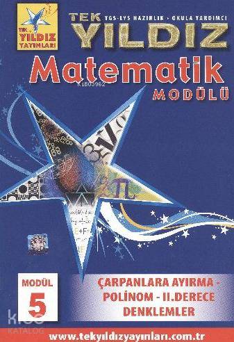 Matematik Modül 5 - Çarpanlara Ayırma, Polinomlar, 2. Der. Denklemler, Eşitsizlikler, Fonksiyonlar