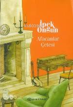  Afacanlar Çetesi | Afacanlar Çetesi | İpek Ongun | Epsilon Yayınevi | 9789753317009 