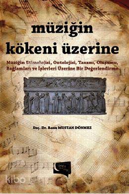  Müziğin Kökeni Üzerine | Banu Mustan Dönmez | İsmail Doğan | Gece Kitaplığı Yayınları | 9786054942800 | 