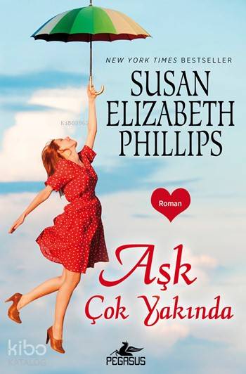  Aşk Çok Yakında | Susan Elizabeth Phillips | Sevinç Seyla Tezcan | Pervin Salman | Ezgi Gültekin | Pegasus Yayıncılık | 9786053434511 | 