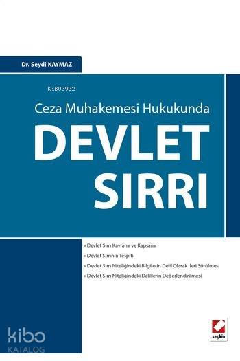  Ceza Muhakemesi Hukukunda Devlet Sırrı | Ceza Muhakemesi Hukukunda Devlet Sırrı | Seydi Kaymaz | Seçkin Yayıncılık | 9789750228865 
