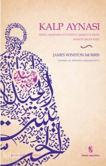  Kalp Aynası | Kalp Aynası | James Winston Morris | İnsan Yayınları | 9789755747477 