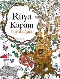  Rüya Kapanı Hayat Ağacı | Dilara Anıl Özgen | Dilara Anıl Özgen | Christina Rose | Pegasus Yayıncılık | 9786053436201 | 
