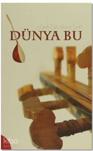  Dünya Bu | Dünya Bu | Hüsnü Çevik | Savaş Çevik | Gençlik Kitabevi | 9786055583477 