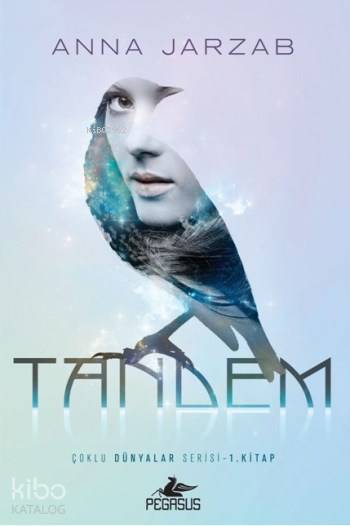  Tandem Çoklu Dünyalar Serisi 1 Kitap | Özge Nur Küskün | Mert Dengiz | Pınar Yıldız | Anna Jarzab | Pegasus Yayıncılık | 9786053439233 | 
